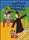 La didattica del cactus argentino libro