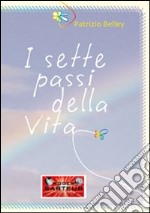 I sette passi della vita