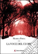 La voce del cuore libro