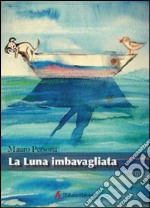 La luna imbavagliata libro