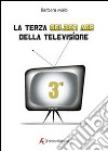 La terza golden age della televisione libro