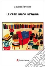 Le case hanno un'anima libro