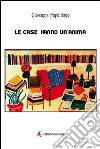 Le case hanno un'anima libro