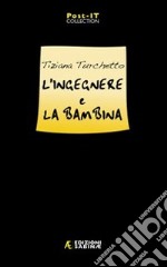 L'ingegnere e la bambina libro