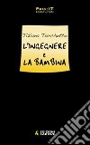 L'ingegnere e la bambina libro