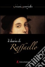 Il diario di Raffaello libro