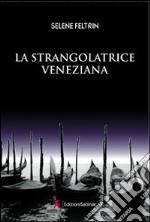 La strangolatrice veneziana