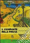 Il viandante della poesia libro di Borgia Alessandro