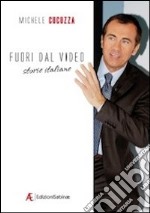 Fuori dal video. Storie italiane libro