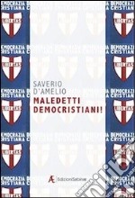 Maledetti democristiani! libro