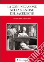 La comunicazione nella missione del sacerdote libro