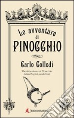 Le avventure di Pinocchio. Ediz. italiana e inglese libro