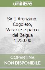 SV 1 Arenzano, Cogoleto, Varazze e parco del Beigua 1:25.000 libro