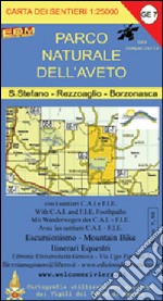 GE 7 Parco naturale dell'Aveto. S. Stefano, Rezzoaglio, Bornasca. GE 7 scala 1:25.000 libro