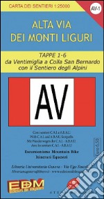 AV-1 Alta via dei monti liguri. Carte dei sentieri di Liguria libro