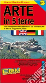 SP-7 carte 5 Terre. Carte dei sentieri di Liguria libro