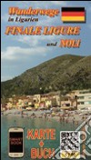 Finale Ligure sentieri e itinerari. Ediz. tedesca libro