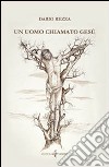 Un uomo chiamato Gesù libro