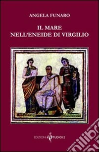 Il mare nell'Eneide di Virgilio