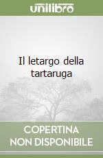 Il letargo della tartaruga