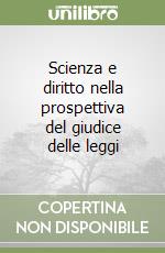 Scienza e diritto nella prospettiva del giudice delle leggi