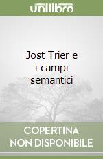 Jost Trier e i campi semantici libro