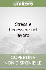 Stress e benessere nel lavoro