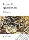La guerra lirica. Il dibattito dei letterati italiani sull'impresa si Libia (1911-1912) libro