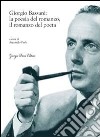 Giorgio Bassani: la poesia del romanzo, il romanzo del poeta libro