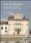 Sulle ali dell'airone. Giorgio Bassani e il Delta del Po fra letteratura e impegno ambientalista libro