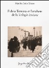 Fulvio Tomizza et l'anabase de la «Trilogia istriana». Ediz. francese libro di Actis Grosso Maurice