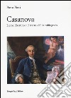 Casanova. L'eroe libertino e il teatro dell'autobiografia libro di Pieri Piero