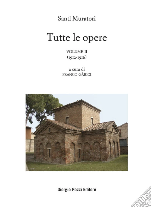 Tutte le opere. Vol. 2: 1912-1922
