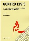 Contro l'Isis. Le fatwa delle autorità religiose musulmane contro il califfato di Al-Baghdadi libro di Iannucci M. (cur.)