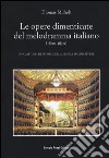 Le opere dimenticate del melodramma italiano (1800-1850). Un capitolo di storia della musica da riscrivere libro