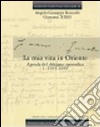 Edizione nazionale dei diari di Angelo Giuseppe Roncalli - Giovanni XXIII. Vol. 4: La mia vita in Oriente. Agende del delegato apostolico: 1940-1944 libro