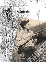 Memorie di Tobia. Narrative vere e vissute libro