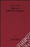 Kalavryta delle mille Antigoni libro di Delbo Charlotte Ruffini E. (cur.)