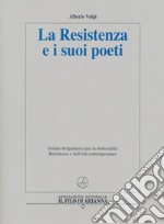 La Resistenza e i suoi poeti libro