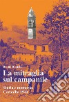 La mitraglia sul campanile. Storia e memoria: Cornalba 1944 libro