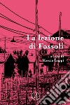 La lezione di Fossoli. Ediz. multilingue libro di Luppi M. (cur.)