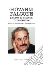 Giovanni Falcone. L'uomo, il giudice, il testimone libro