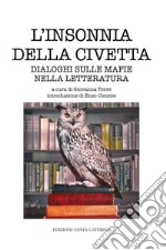 L'insonnia della civetta. Dialoghi sulle mafie nella letteratura libro