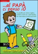 ... Al papà ci penso io. Bimbo libro