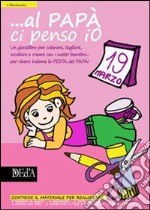 ... Al papà ci penso io. Bimba libro