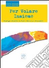 Per volare insieme. Strategie educative in centri diurni per diversabili libro