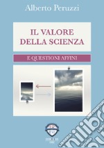 Il valore della scienza e questioni affini libro