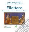 Filettare. Giochi che vengono dal passato e rinnovano il futuro libro