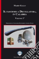 Il fascismo a Decollatura, in Calabria libro