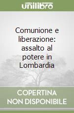 Comunione e liberazione: assalto al potere in Lombardia